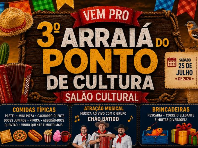 3º Arraiá do Ponto de Cultura - Salão Cultural une tradição, cultura e mobilização comunitária