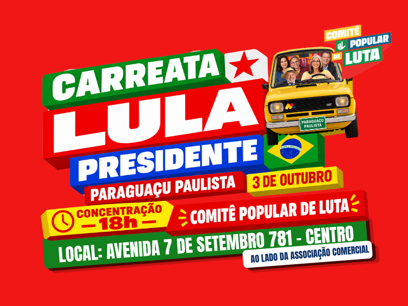 Comitê Popular de Luta do PT realiza Carreata da Soberania Popular em apoio a Lula em Paraguaçu