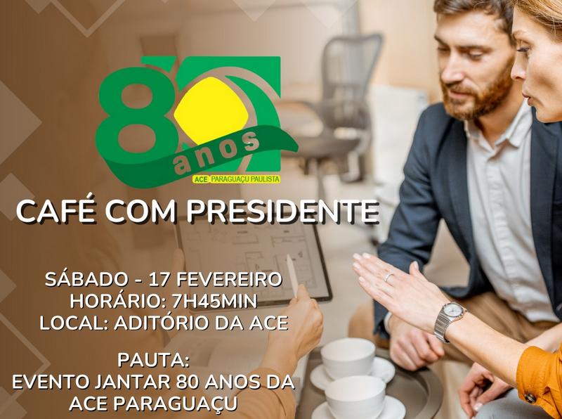 ACE Paraguaçu promove Café com o Presidente no próximo sábado, dia 17