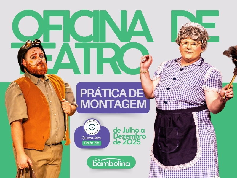 Cia. Bambolina anuncia nova edição da Oficina de Teatro - Prática de Montagem